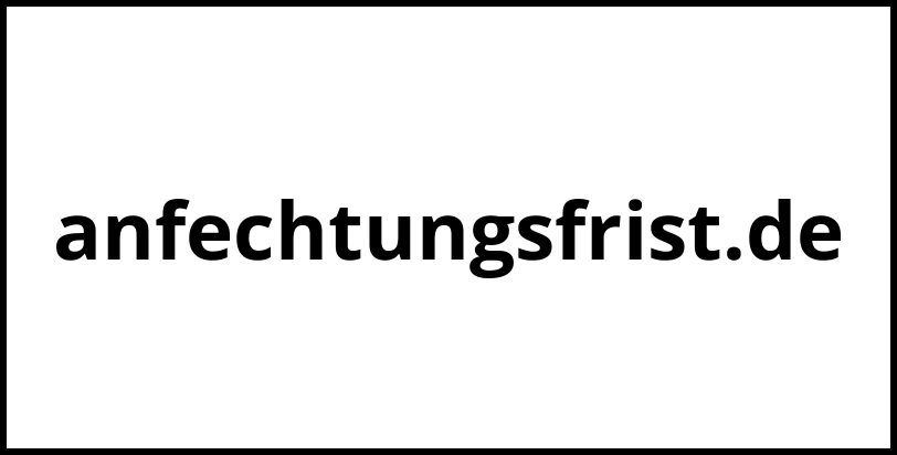 anfechtungsfrist.de