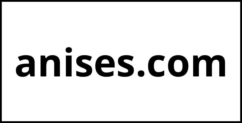 anises.com