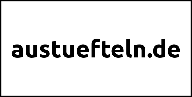 austuefteln.de