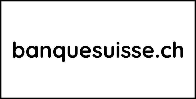 banquesuisse.ch