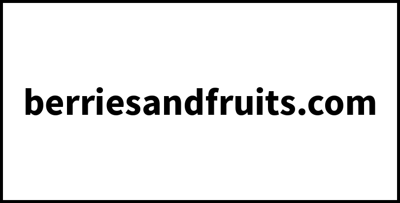 berriesandfruits.com