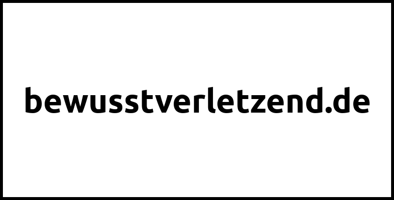 bewusstverletzend.de