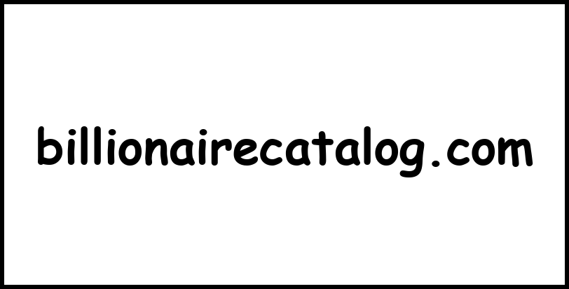 billionairecatalog.com