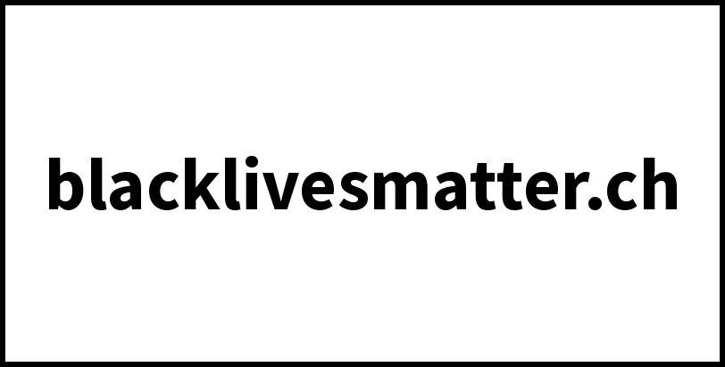 blacklivesmatter.ch