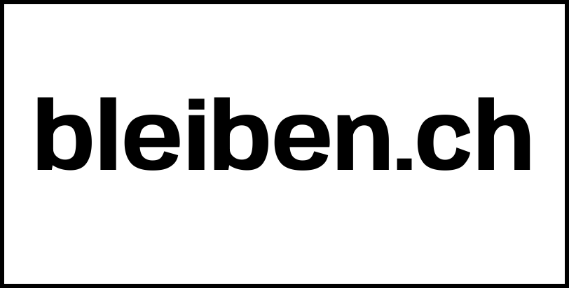 bleiben.ch