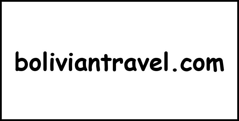 boliviantravel.com