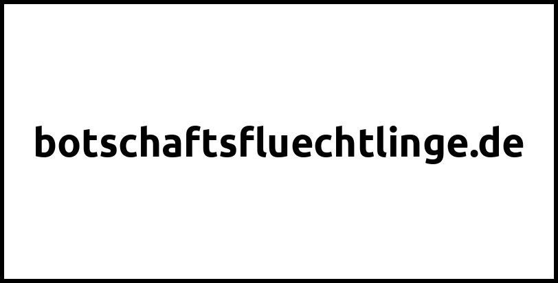 botschaftsfluechtlinge.de