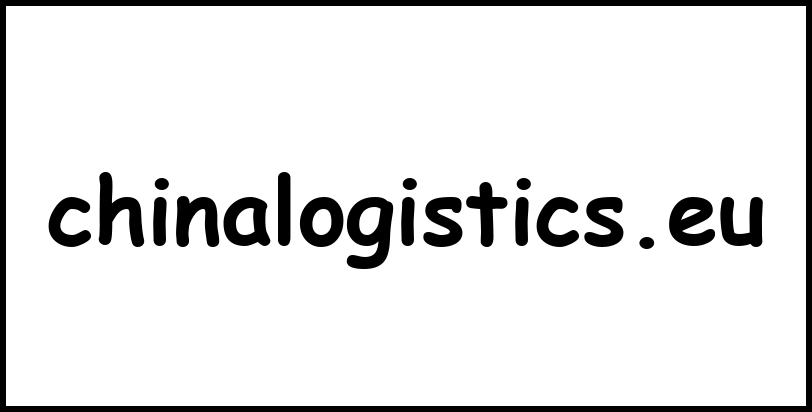 chinalogistics.eu