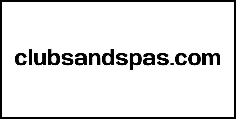 clubsandspas.com