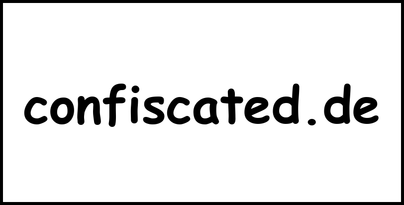 confiscated.de