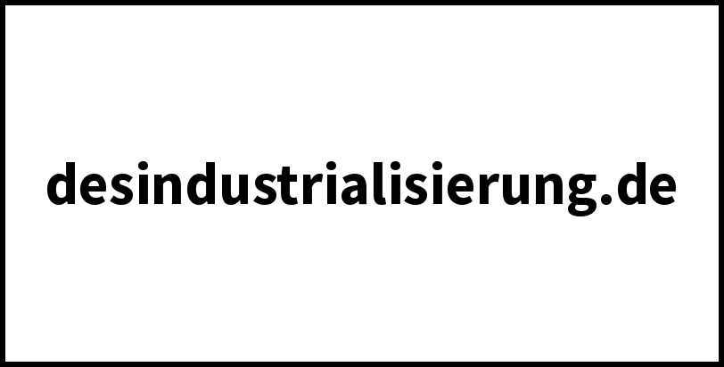 desindustrialisierung.de