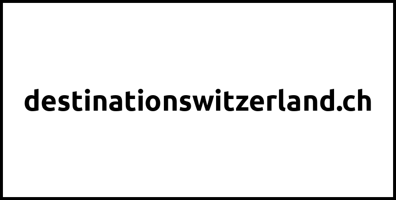 destinationswitzerland.ch