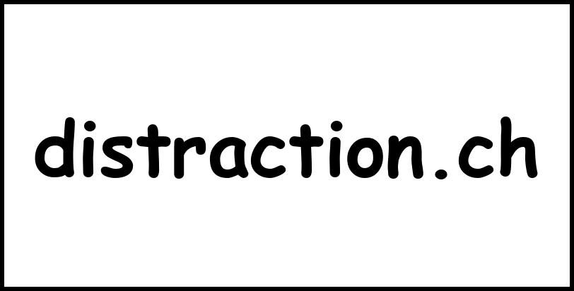 distraction.ch