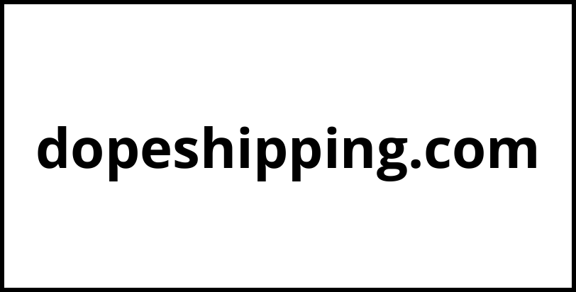 dopeshipping.com