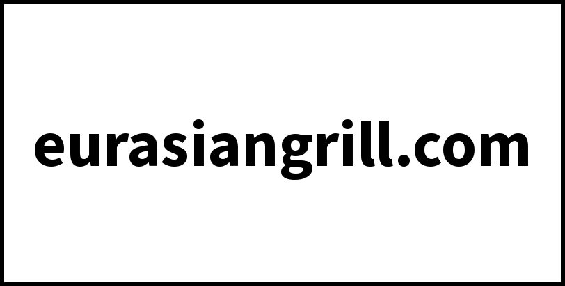 eurasiangrill.com