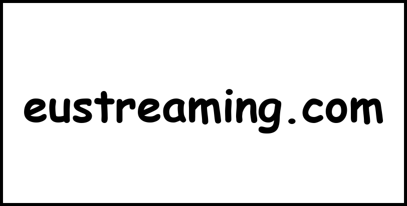 eustreaming.com