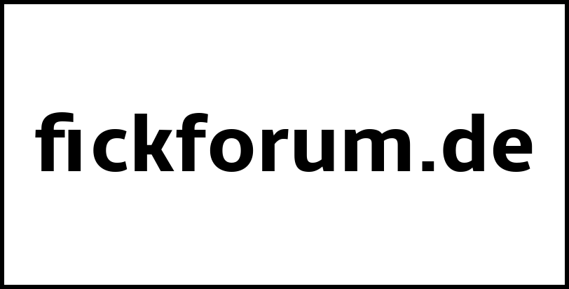 fickforum.de