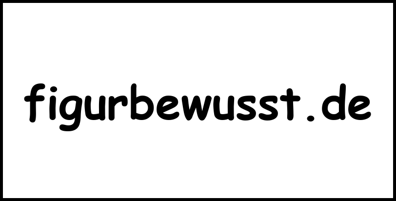 figurbewusst.de
