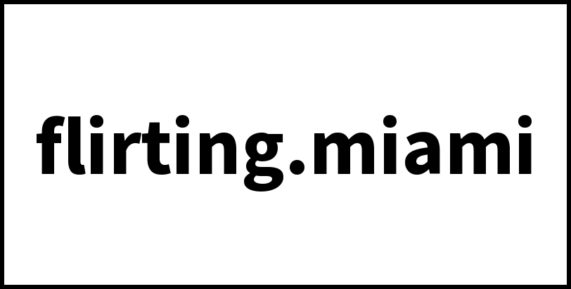 flirting.miami