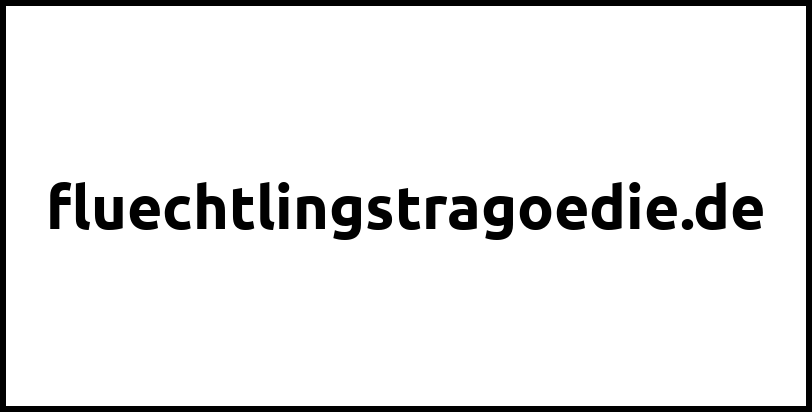 fluechtlingstragoedie.de