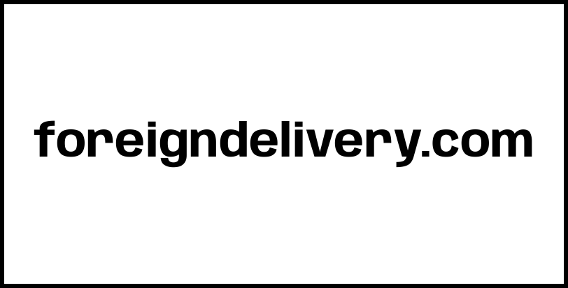 foreigndelivery.com