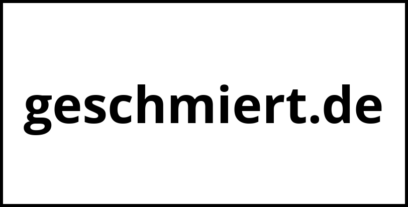 geschmiert.de