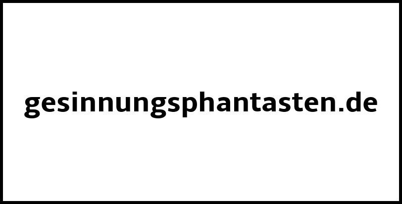 gesinnungsphantasten.de