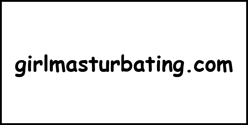 girlmasturbating.com