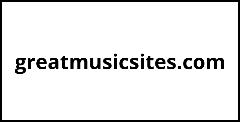 greatmusicsites.com