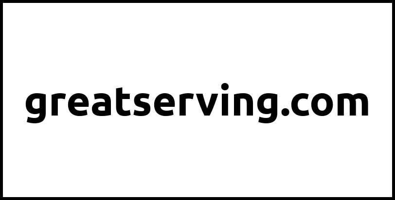 greatserving.com