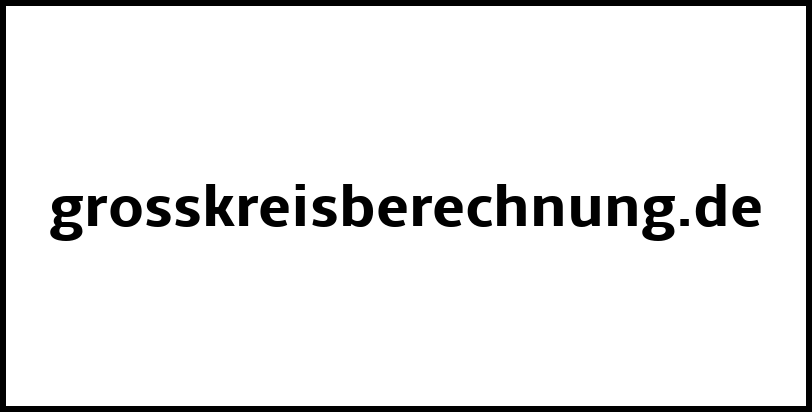 grosskreisberechnung.de