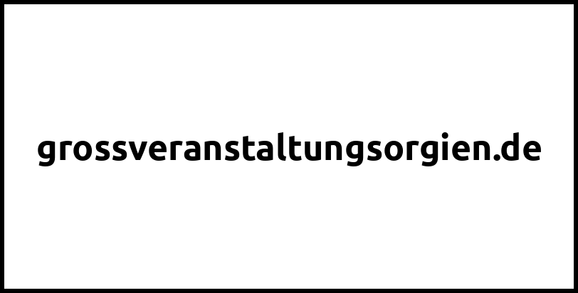 grossveranstaltungsorgien.de