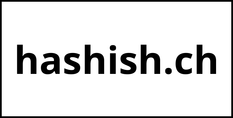 hashish.ch