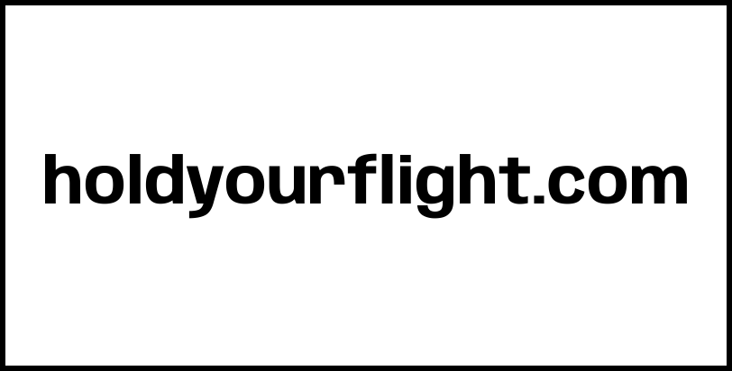 holdyourflight.com