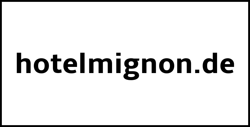 hotelmignon.de