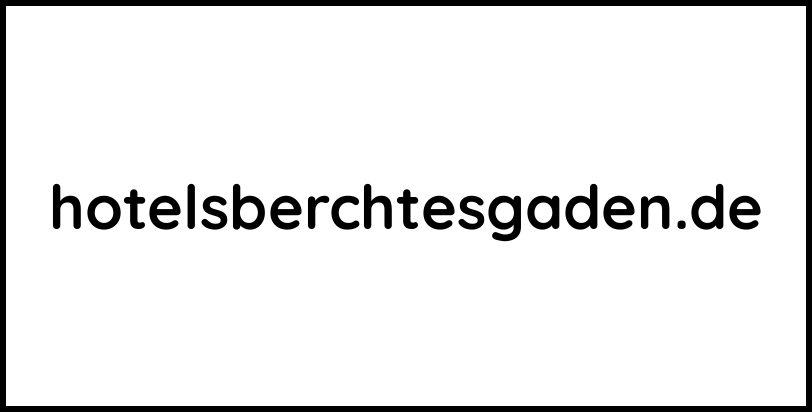 hotelsberchtesgaden.de
