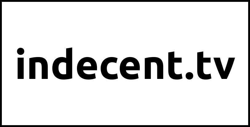indecent.tv