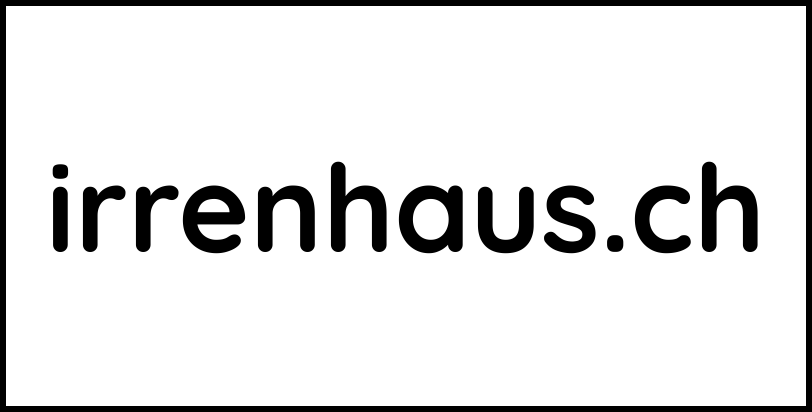 irrenhaus.ch