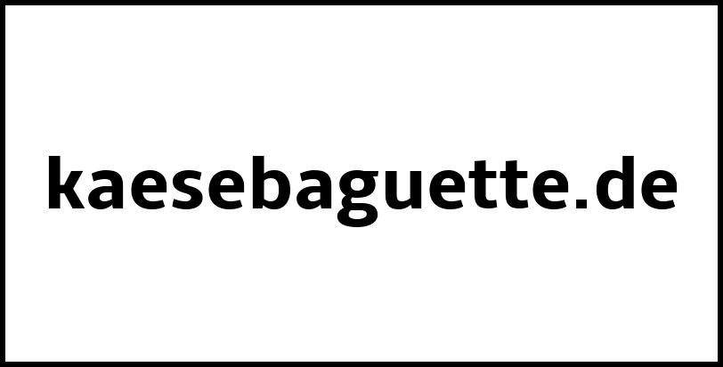 kaesebaguette.de