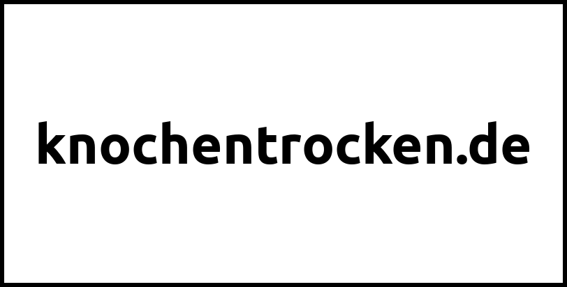 knochentrocken.de