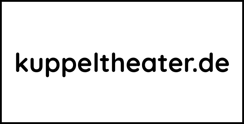 kuppeltheater.de