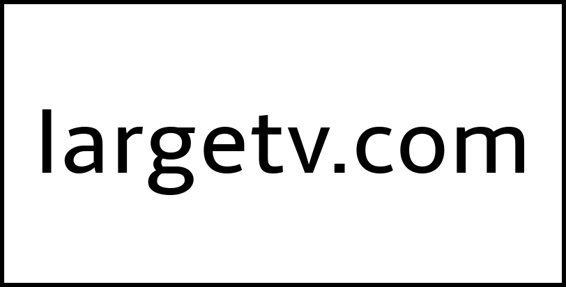 largetv.com