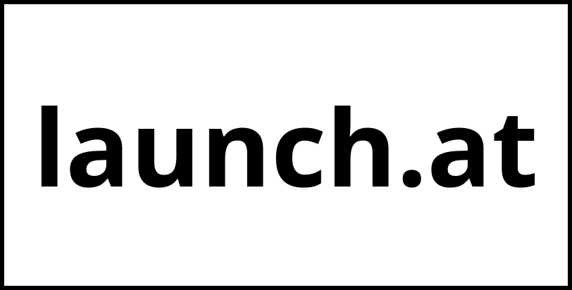 launch.at