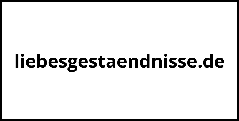 liebesgestaendnisse.de