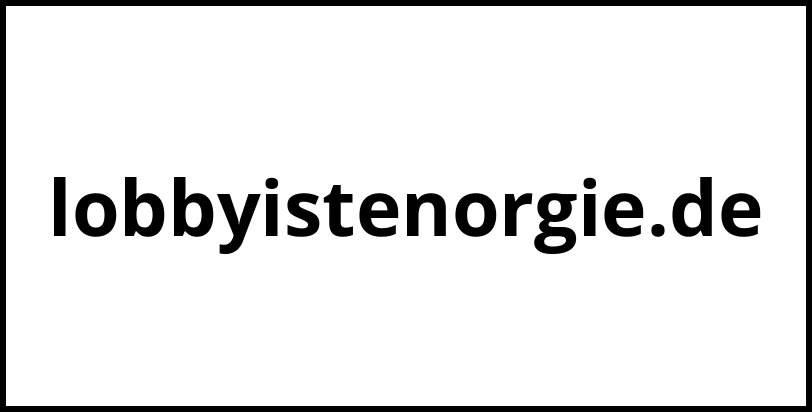 lobbyistenorgie.de