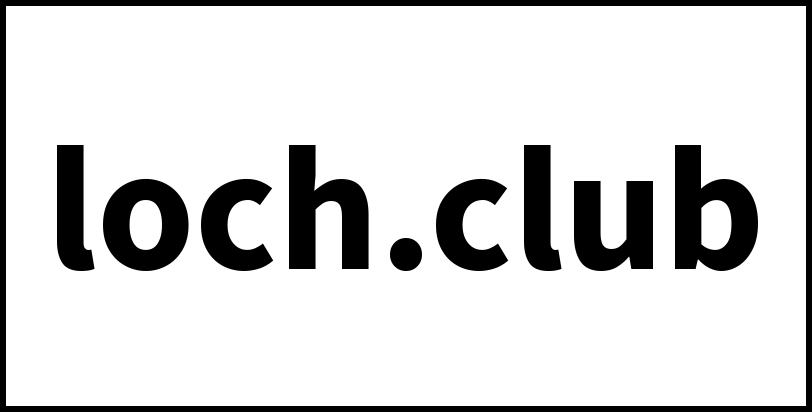 loch.club