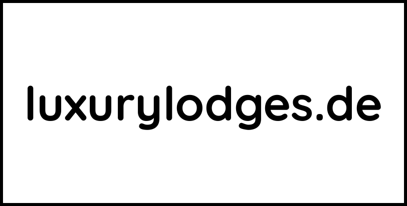 luxurylodges.de
