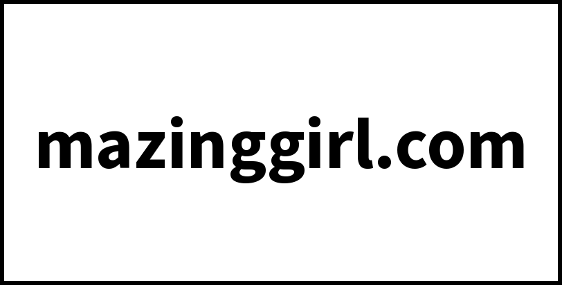 mazinggirl.com