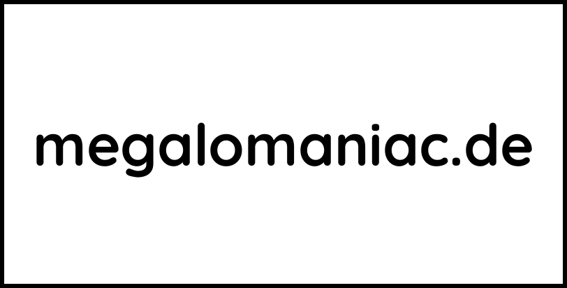 megalomaniac.de