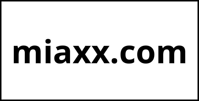 miaxx.com